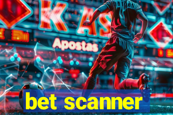 bet scanner